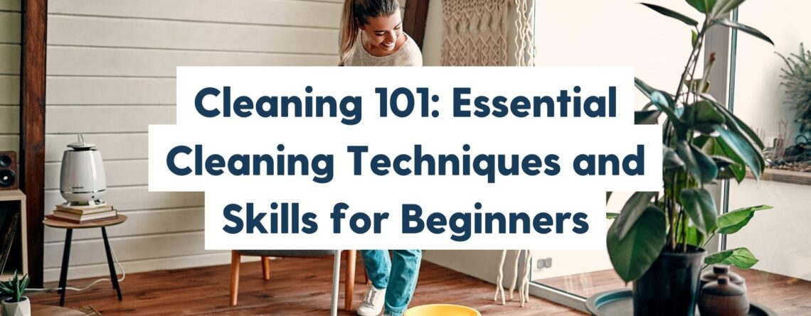 essentials cleaning techniques